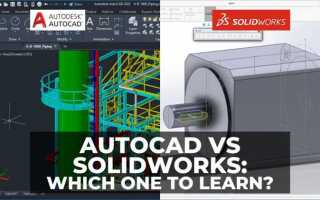 Что лучше solidworks или autocad