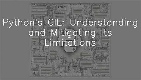 Почему GIL нужен: технические причины и ограничения