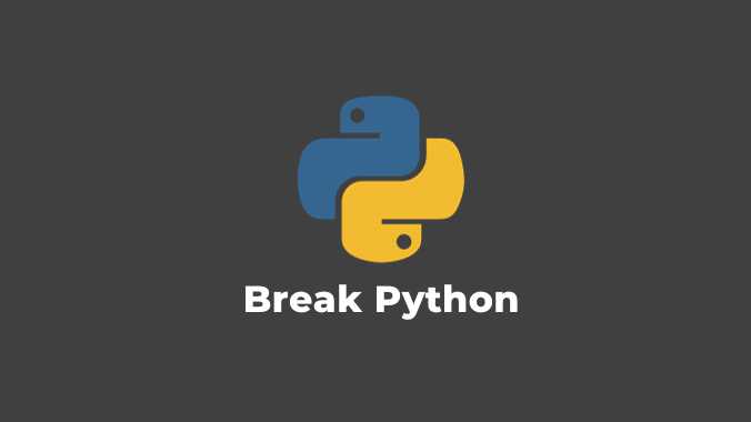 Почему не работает break python