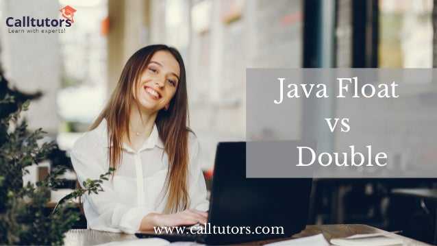 Чем отличается float от double java
