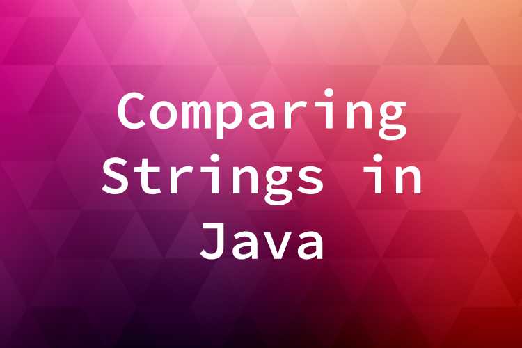 Как сравнить string в java Как сравнить string в java