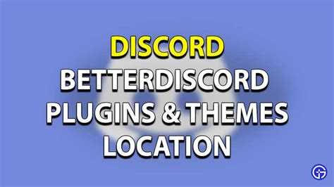 Как найти папку с плагинами better discord